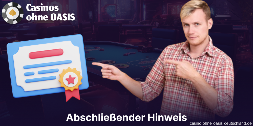 Abschließende Anmerkung zu Casinos ohne deutsche Lizenz in Deutschland