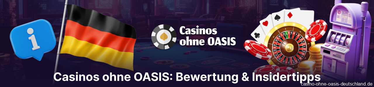 Test von Casinos ohne OASIS für Spieler aus Deutschland