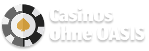 Casinos ohne OASIS Deutschland