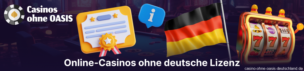 Online-Casinos ohne deutsche Lizenz, die für Spieler aus Deutschland verfügbar sind