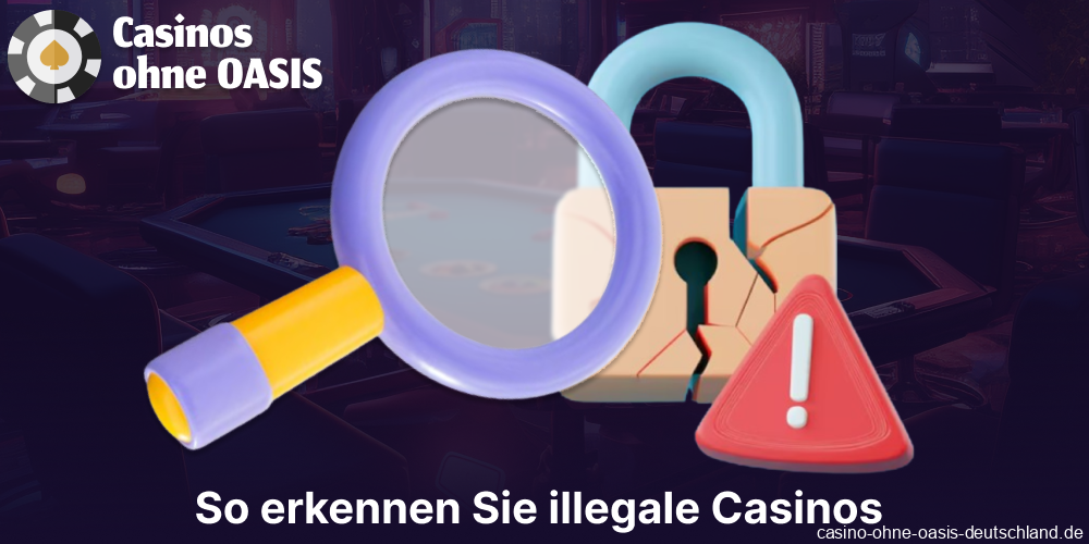 Leitfaden zur Erkennung illegaler Casinos für deutsche Spieler