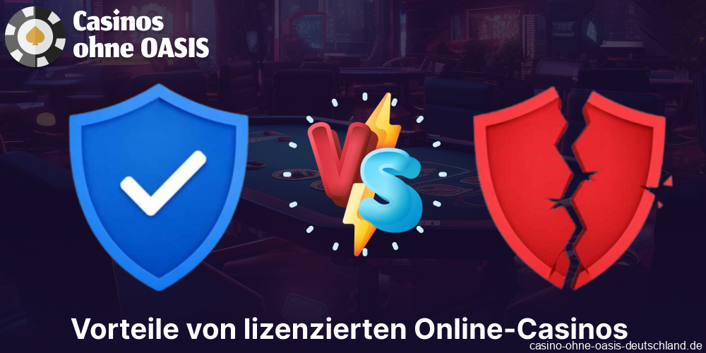 Vorteile lizenzierter Online-Casinos gegenüber Casinos ohne deutsche Lizenz