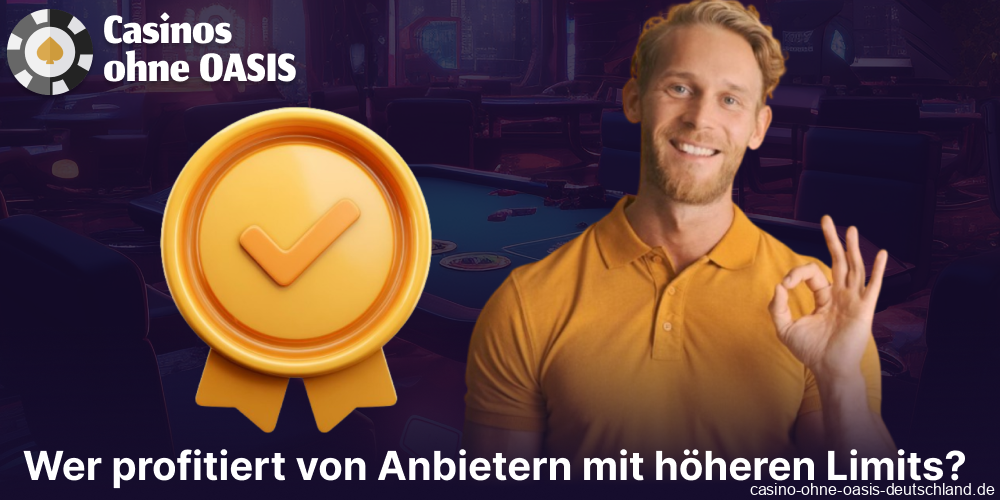 Die möglichen Vorteile von Casinos mit höheren Limits für Spieler aus Deutschland